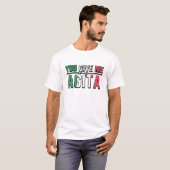 T-shirt Vous Me Donnez Agita|Culture italienne (Devant entier)