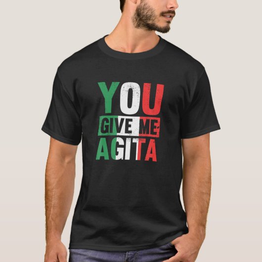 T-shirt Vous Me Donnez Agita - Drôle Italien Dit (Devant)