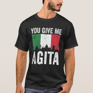 T-shirt Vous me donnez Agita Humour Citation Italien drôle