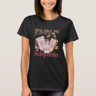 T-shirt Vous Me Donnez Tachycardia vêtements Nurse Valenti