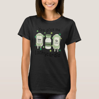 T-shirt Vous me donnez une tachycardie Infirmière en soins