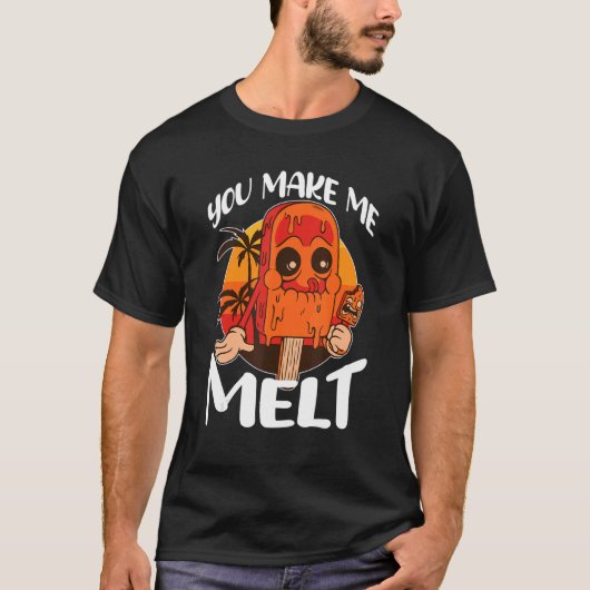 T-shirt Vous Me Faites Fondre La Crème De Glace Popsicle (Devant)