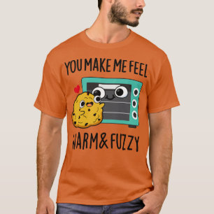 T-shirt Vous Me Faites Me Sentir Chaud Et Fuzzy Cute Four