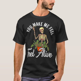 T-shirt Vous Me Faites Sentir Vivant Plante Squelette Jard