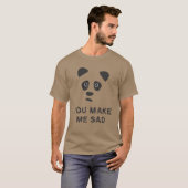 T-shirt Vous me rendez triste. Panda triste. (Devant entier)