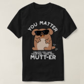 T-shirt Vous Mutter Funny Positif Chien Pun (Design devant)