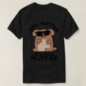 T-shirt Vous Mutter Funny Positif Chien Pun 1 (Design devant)