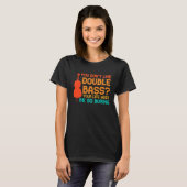 T-shirt vous n'aimez pas les contrebasses contrebasses (Devant entier)