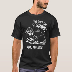 T-shirt vous n'aimez pas possum pet Possum possum
