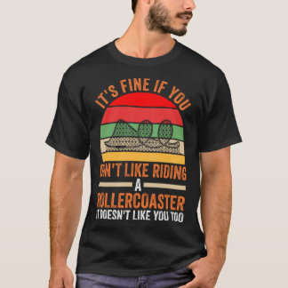 T-shirt vous n'aimez pas rouler sur un rollercoaster rolle