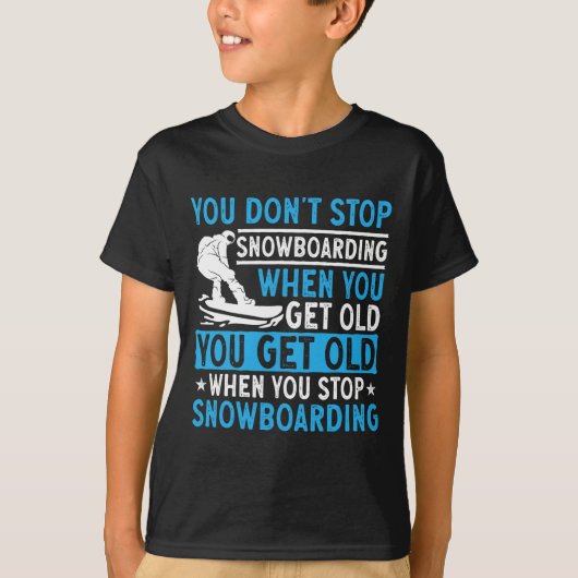 T-shirt Vous n'arrêtez pas de faire du snowboard quand vou (Devant)