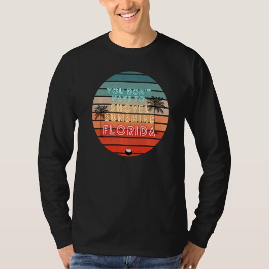 T-shirt Vous n'avez pas à dévoiler Sunshine Florida Home B (Devant)