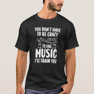 T-shirt vous n'avez pas à être fou musique notes liste