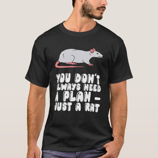 T-shirt Vous n'avez pas toujours besoin d'un plan juste un (Devant)