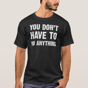 T-shirt Vous n'avez rien à faire