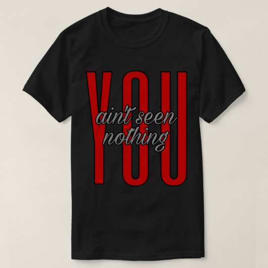 T-shirt Vous n'avez rien vu (Design devant)