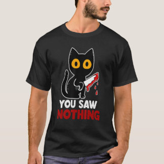 T-shirt Vous n'avez rien vu de drôle Sarcastic Meurtrier d