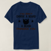 T-shirt Vous Ne Choisissez Pas Une Barbe Une Barbe Vous Ch (Design devant)