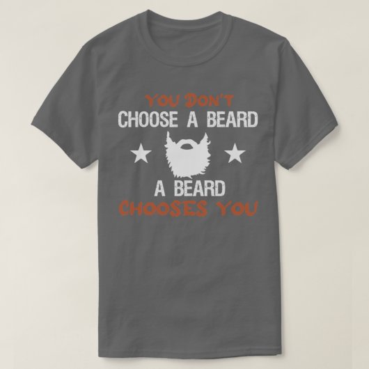 T-shirt Vous Ne Choisissez Pas Une Barbe Une Barbe Vous Ch (Design devant)