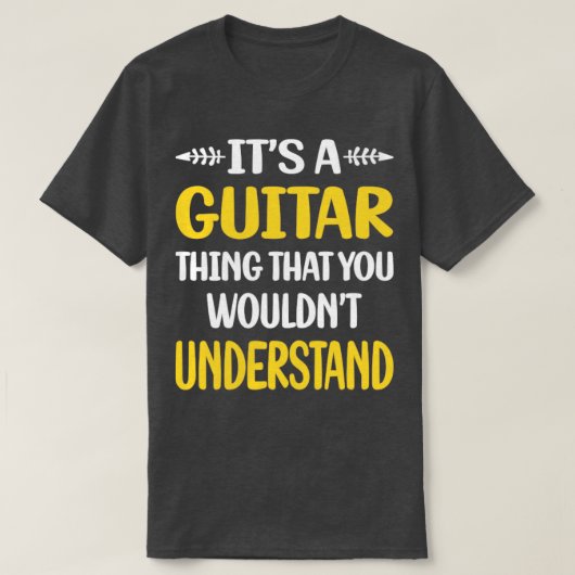 T-shirt Vous Ne Comprendriez Pas Guitare Guitariste (Design devant)