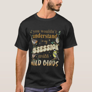 T-shirt vous ne comprendriez pas mon obsession pour les OI