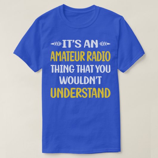 T-shirt Vous Ne Comprendriez Pas Radio Amateur Radio Ham R (Design devant)