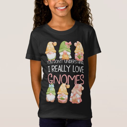 T-Shirt Vous ne comprenez pas que j'aime vraiment les Gnom (Devant)