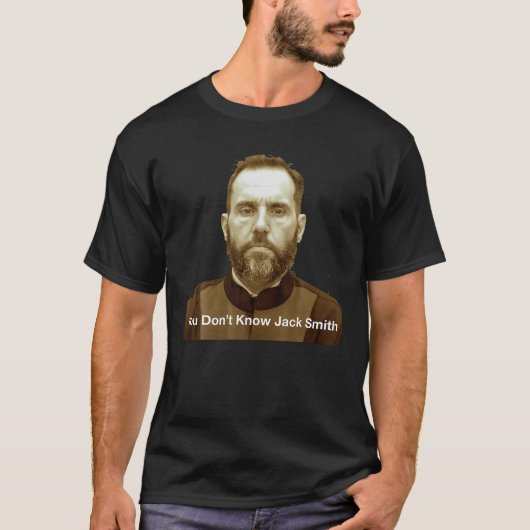 T-shirt Vous ne connaissez pas Jack Smith T Shirt (Devant)