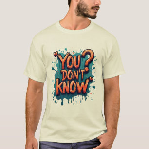 T-shirt Vous ne connaissez pas la typographie