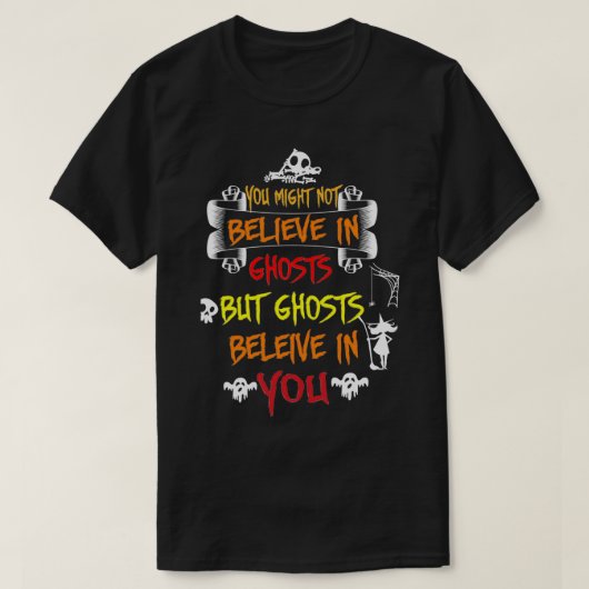 T-shirt VOUS NE CROYEZ PEUT-ÊTRE PAS EN Halloween GHOST T (Design devant)