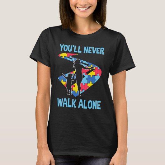 T-shirt Vous Ne Marcherez Jamais L'Autisme Seul Mignonne P (Devant)