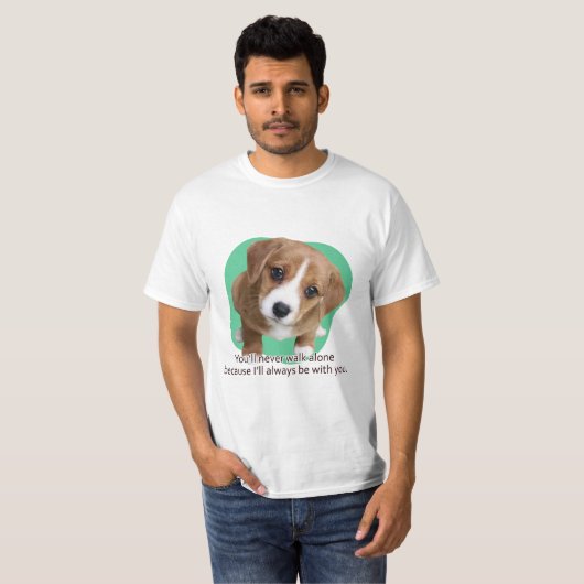 T-shirt Vous ne marcherez jamais seul parce que... (Devant entier)