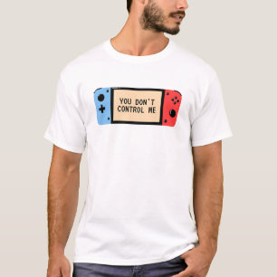 T-shirt Vous ne me contrôlez pas — Retro Gaming & Freedom 