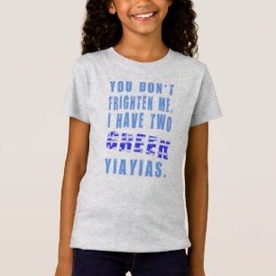 T-Shirt Vous ne me faites pas peur J'ai deux Yiayias grecs