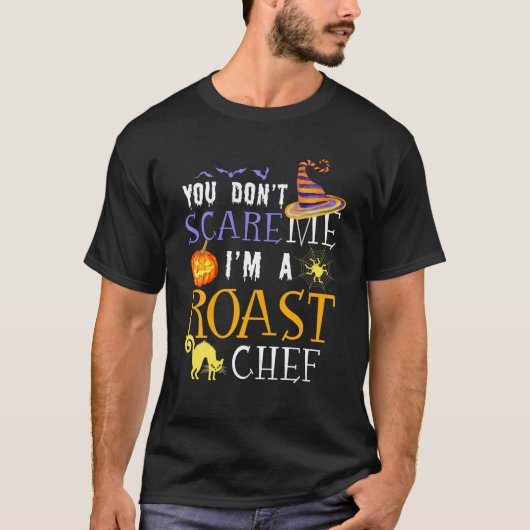 T-shirt Vous ne me faites pas peur Je suis un chef rôti Ha (Devant)