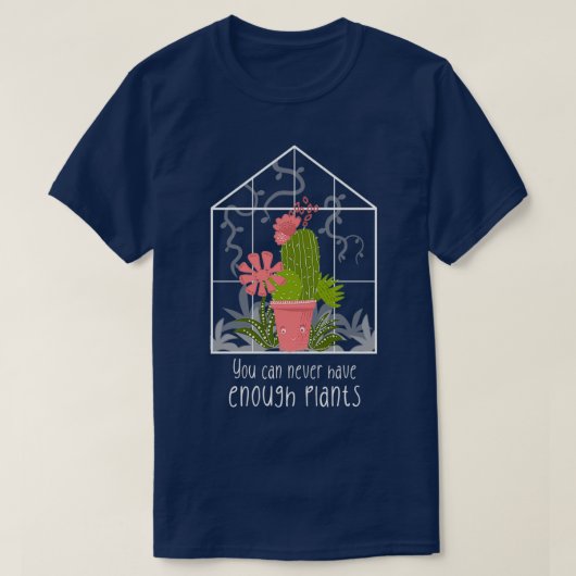 T-shirt Vous Ne Pouvez Jamais Avoir Assez De Plantes (Design devant)