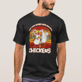 T-shirt Vous Ne Pouvez Jamais Avoir Assez De Poulets Poule (Devant)