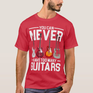T-shirt Vous ne pouvez jamais avoir trop de garçon de la f