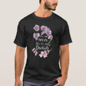 T-shirt Vous Ne Pouvez Jamais Avoir Trop D'Orchidées Plant (Devant)