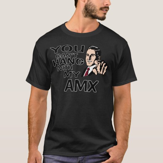 T-shirt Vous ne pouvez pas accrocher avec mon AMC AMX ! (Devant)