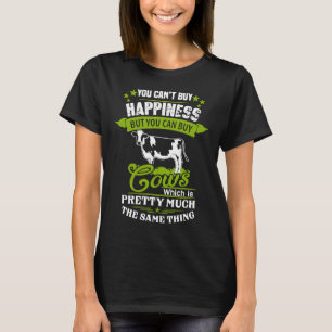 T-shirt Vous ne pouvez pas acheter des vaches de bonheur a