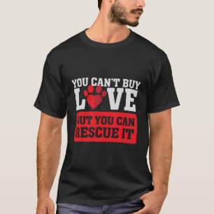 T-shirt Vous Ne Pouvez Pas Acheter L'Amour Mais Vous Pouve