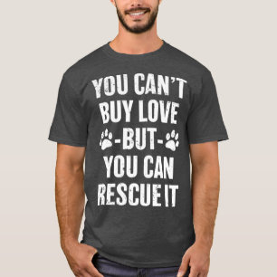 T-shirt Vous ne pouvez pas acheter l'amour mais vous pouve