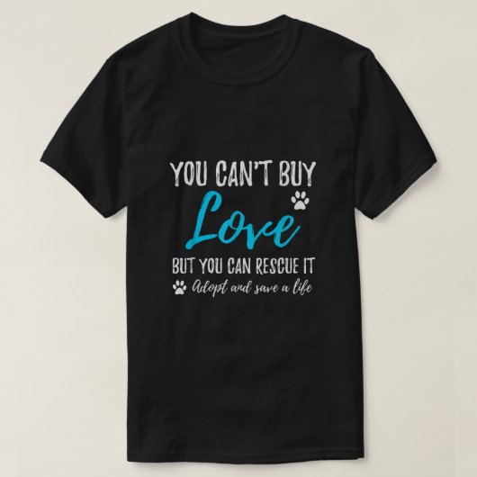 T-shirt Vous ne pouvez pas acheter l'amour mais vous pouve (Design devant)
