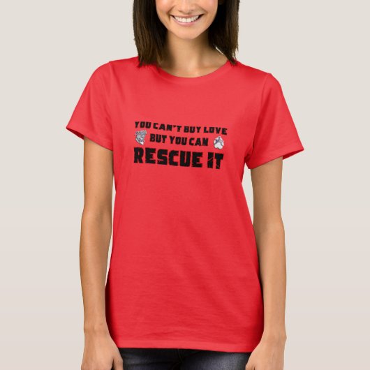 T-shirt Vous ne pouvez pas acheter l'amour mais vous pouve (Devant)
