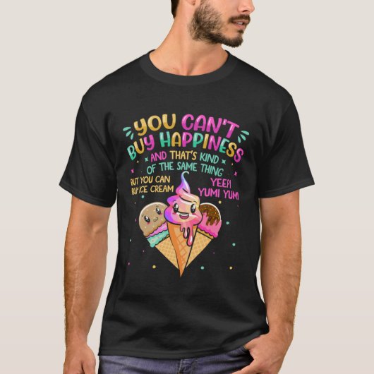T-shirt Vous ne pouvez pas acheter le bonheur et c'est une (Devant)
