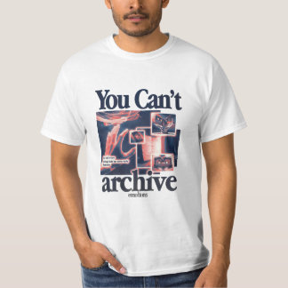 T-shirt Vous ne pouvez pas archiver les émotions