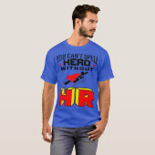 T-shirt Vous Ne Pouvez Pas Écrire Héros Sans Ressources Hu (Devant entier)