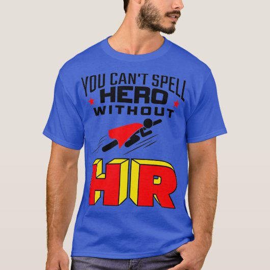 T-shirt Vous Ne Pouvez Pas Écrire Héros Sans Ressources Hu (Devant)