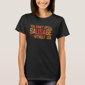 T-shirt Vous ne pouvez pas épeler la saucisse sans USA Tee